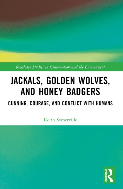 Book cover of: Jackals, Golden Wolves, and Honey Badgers. By: Keith Somerville