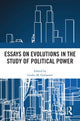 Book cover of: Essays on Evolutions in the Study of Political Power. By: Giulio M. Gallarotti