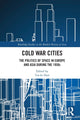 Book cover of: Cold War Cities. By: Tze-ki Hon