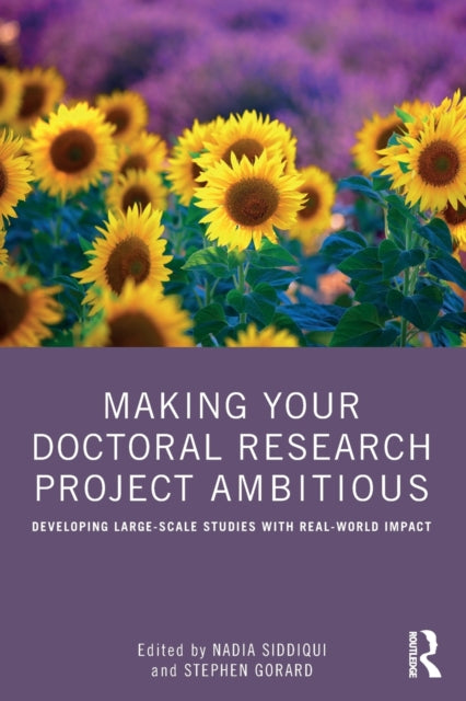Book cover of: Making Your Doctoral Research Project Ambitious. By: Nadia Siddiqui
