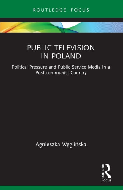 Book cover of: Public Television in Poland. By: Agnieszka Weglinska