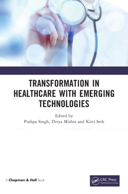 Book cover of: Transformation in Healthcare with Emerging Technologies