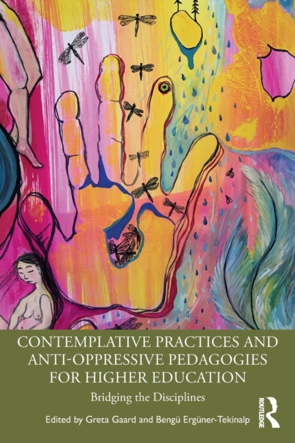 Book cover of: Contemplative Practices and Anti-Oppressive Pedagogies for Higher Education