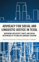 Book cover of: Advocacy for Social and Linguistic Justice in TESOL. By: Christine E. Poteau