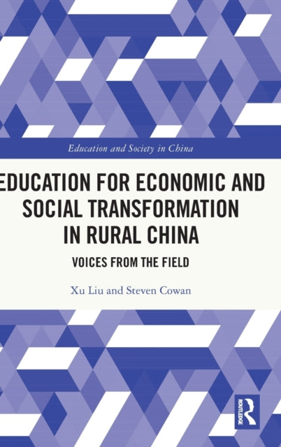 Book cover of: Education for Economic and Social Transformation in Rural China. By: Xu Liu