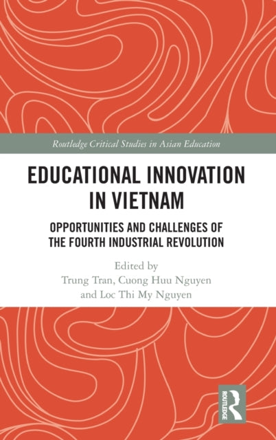 Book cover of: Educational Innovation in Vietnam. By: Trung Tran