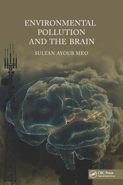 Book cover of: Environmental Pollution and the Brain. By: Sltan Meo