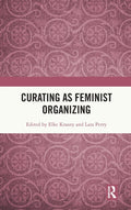 Curating as Feminist Organizing