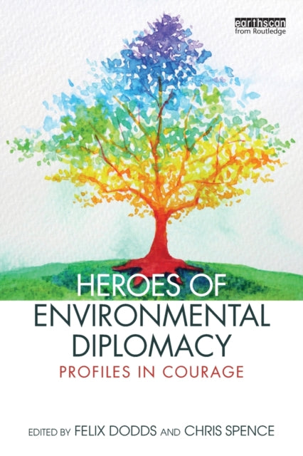 Book cover of: Heroes of Environmental Diplomacy. By: Felix Dodds