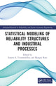 Book cover of: Statistical Modeling of Reliability Structures and Industrial Processes. By: Ioannis S. Triantafyllou