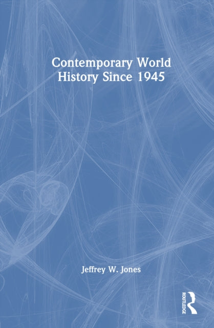 Book cover of: Contemporary World History Since 1945