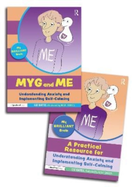 Book cover of: My Brilliant Brain: A Storybook and Guide for Understanding Anxiety and Implementing Self-Calming