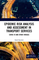 Book cover of: Epidemic Risk Analysis and Assessment in Transport Services. By: Rafa Burdzik