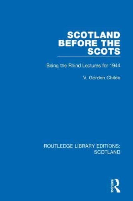 Book cover of: Scotland Before the Scots. By: V. Gordon Childe