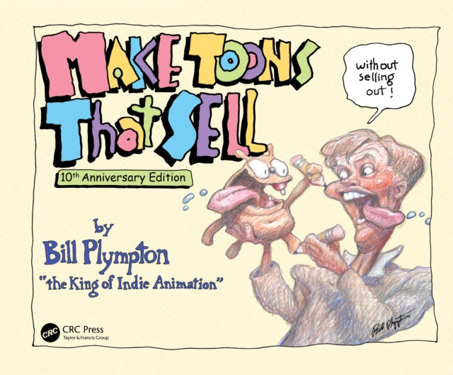 Book cover of: Make Toons That Sell Without Selling Out. By: Bill Plympton