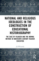 Book cover of: National and Religious Ideologies in the Construction of Educational Historiography. By: Jil Winandy