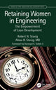 Book cover of: Retaining Women in Engineering. By: Robert Stavig