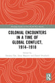 Book cover of: Colonial Encounters in a Time of Global Conflict, 1914–1918. By: Santanu Das