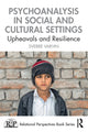 Book cover of: Psychoanalysis in Social and Cultural Settings. By: Sverre Varvin