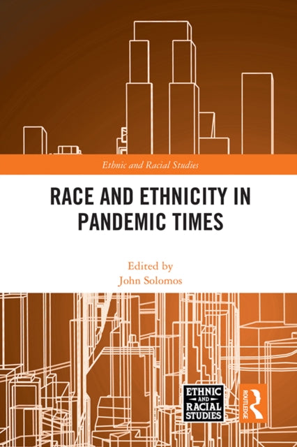 Book cover of: Race and Ethnicity in Pandemic Times. By: John Solomos