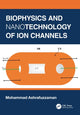 Book cover of: Biophysics and Nanotechnology of Ion Channels. By: Mohammad Ashrafuzzaman
