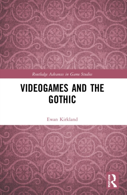 Book cover of: Videogames and the Gothic. By: Ewan Kirkland