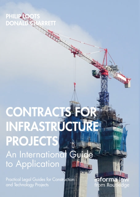 Book cover of: Contracts for Infrastructure Projects. By: Philip C. Loots