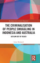 Book cover of: Criminalisation of People Smuggling in Indonesia and Australia. By: Antje Missbach