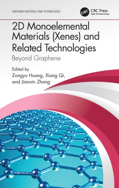Book cover of: 2D Monoelemental Materials (Xenes) and Related Technologies. By: Zongyu Huang