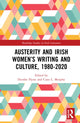 Book cover of: Austerity and Irish Women’s Writing and Culture, 1980–2020. By: Deirdre Elizabeth Flynn