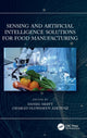 Book cover of: Sensing and Artificial Intelligence Solutions for Food Manufacturing. By: Charles Oluwaseun Adetunji