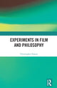 Book cover of: Experiments in Film and Philosophy. By: Christopher Falzon