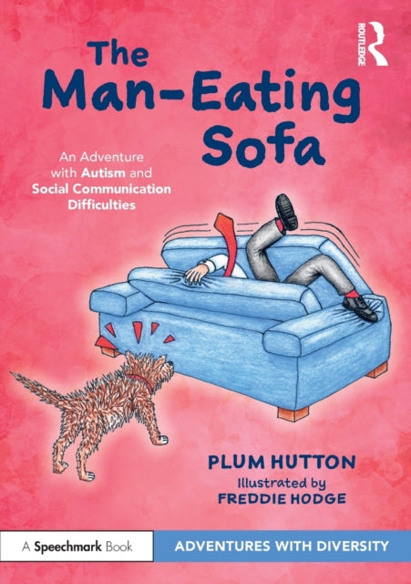 Book cover of: Man-Eating Sofa: An Adventure with Autism and Social Communication Difficulties. By: Plum Hutton