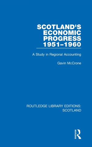 Scotland’s Economic Progress 1951-1960