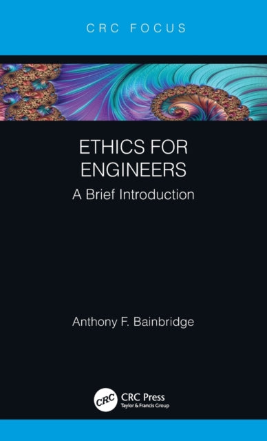 Book cover of: Ethics for Engineers. By: Anthony Bainbridge