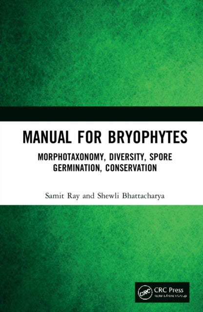 Book cover of: Manual for Bryophytes. By: Samit Ray
