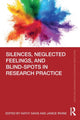 Book cover of: Silences, Neglected Feelings, and Blind-Spots in Research Practice. By: Kathy Davis