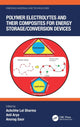 Book cover of: Polymer Electrolytes and their Composites for Energy Storage/Conversion Devices. By: Achchhe Lal Sharma