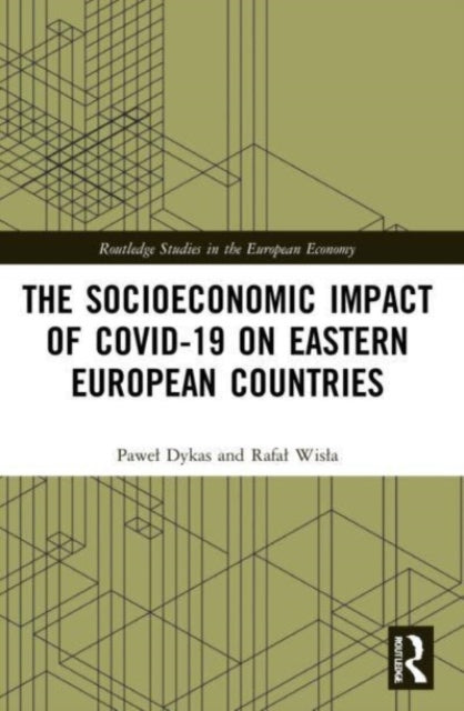 Book cover of: Socioeconomic Impact of COVID-19 on Eastern European Countries. By: Pawe Dykas
