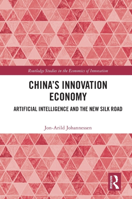 Book cover of: China's Innovation Economy. By: Jon-Arild Johannessen