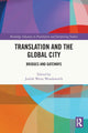 Book cover of: Translation and the Global City. By: Judith Woodsworth