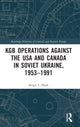 Book cover of: KGB Operations against the USA and Canada in Soviet Ukraine, 1953-1991. By: S. I. Zhuk