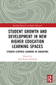 Book cover of: Student Growth and Development in New Higher Education Learning Spaces. By: Siok Kuan Tambyah