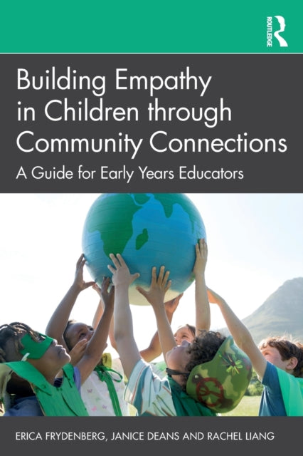 Book cover of: Building Empathy in Children through Community Connections. By: Erica Frydenberg