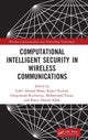 Book cover of: Computational Intelligent Security in Wireless Communications. By: Suhel Ahmed Khan