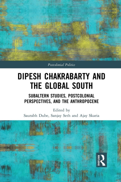 Book cover of: Dipesh Chakrabarty and the Global South