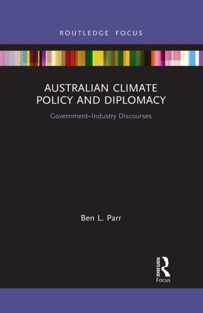 Book cover of: Australian Climate Policy and Diplomacy. By: Ben L. Parr
