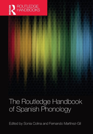 Routledge Handbook of Spanish Phonology