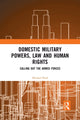 Book cover of: Domestic Military Powers, Law and Human Rights. By: Michael Head
