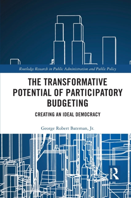 Book cover of: Transformative Potential of Participatory Budgeting. By: George Robert Bateman